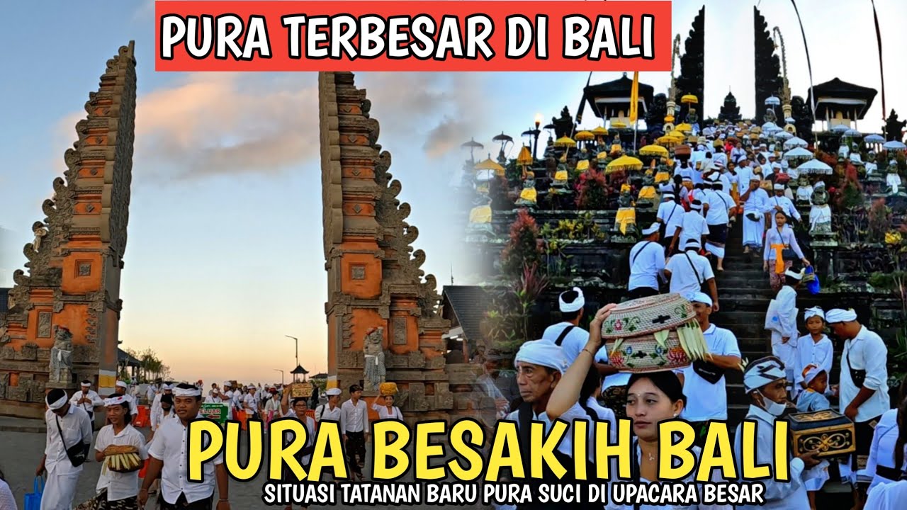 PURA TERBESAR DI BALI | SITUASI PURA BESAKIH BALI