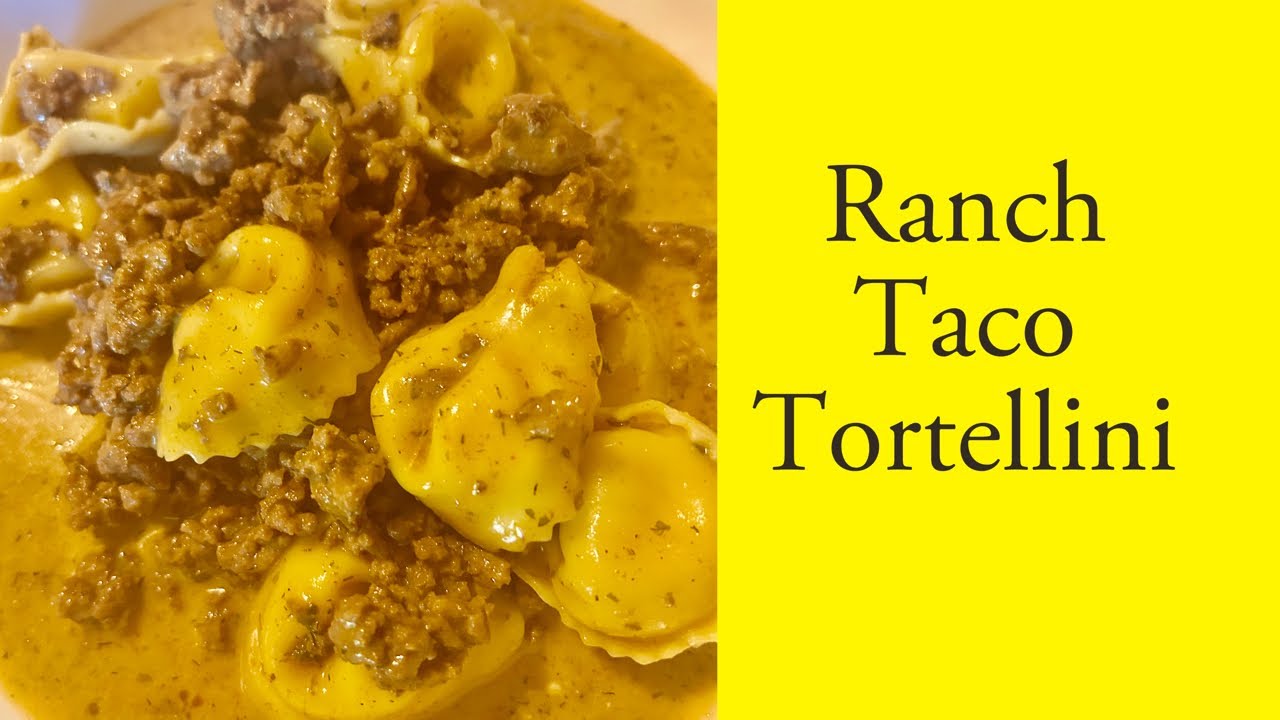 Ranch Taco Tortellini #ranchdip #taco #tortelinni #beef  