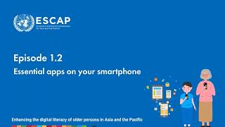 Digital Skills for Everyday Life | Ep 1.2: Essential Apps on Your Smartphone | ESCAP