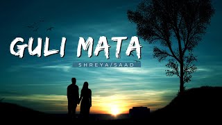 Guli Mata | Lyric Video | song by Shreya Ghoshal and Saad Lamjarred | 2024