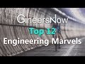 Top 12 Insane Engineering Marvels