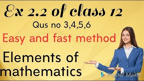 Ex:2.2 of the class 12 maths/Elements of mathematics/qus no 3,4