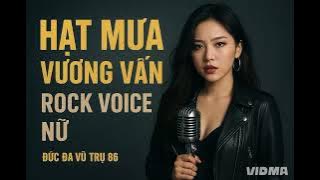 Hạt Mưa Vương Vấn Rock Voice Nữ 