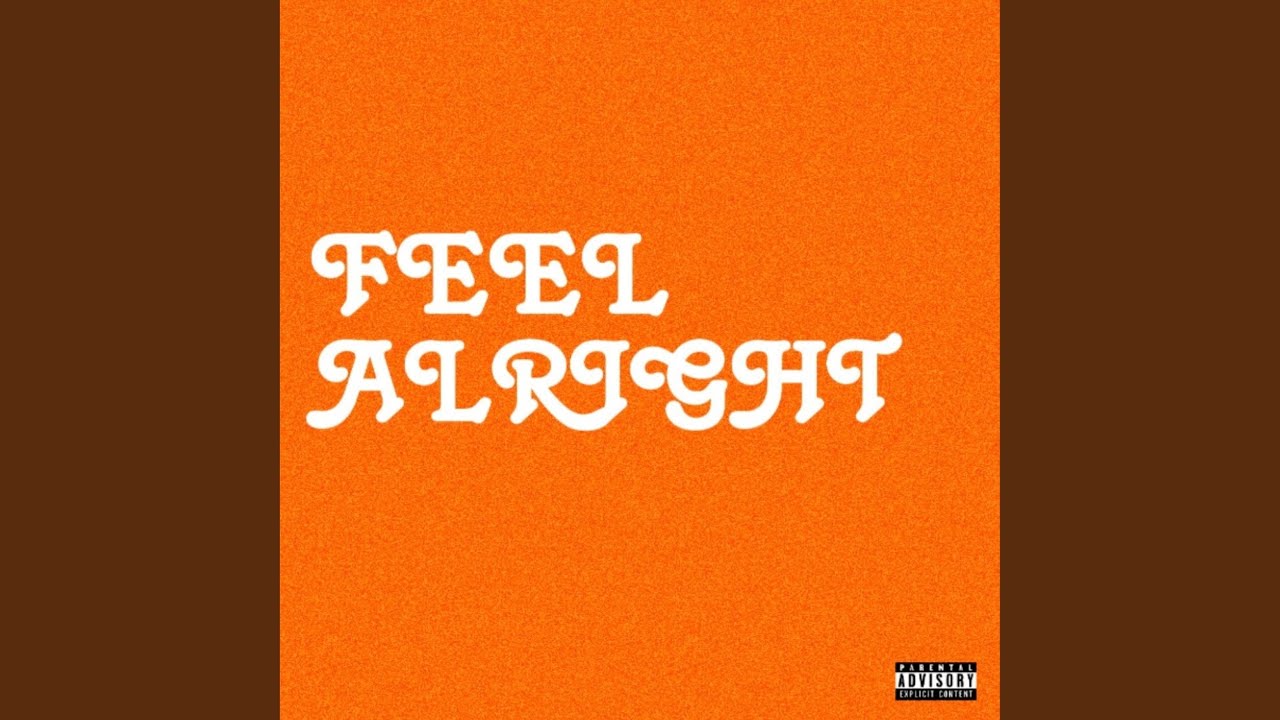 FEEL ALRIGHT (feat. Philmatic) - YouTube