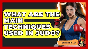What Are the Main Techniques Used in Judo? - Fighting Arts Lab