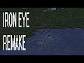 Iron Eye Remake