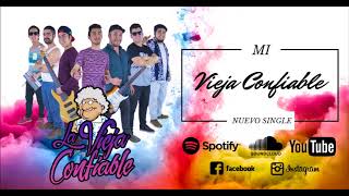 Video thumbnail of "Banda La Vieja Confiable - Mi Vieja Confiable"