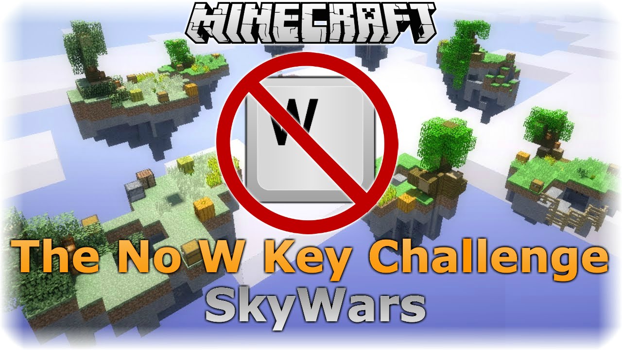 No W Key Challenge (Skywars) - YouTube