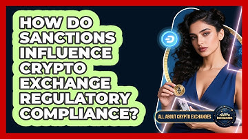 How Do Sanctions Influence Crypto Exchange Regulatory Compliance? - All About Crypto Exchanges