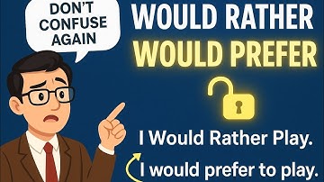 The DIFFERENCE between Would Rather & Would Prefer