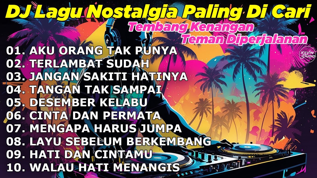 DJ LAGU NOSTALGIA PALING DICARI Lagu Kenangan Cocok Di Perjalanan  AKU ORANG TAK PUNYA