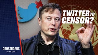 Twitter Bows to EU Censorship as New Global Info Controls Roll Out | Crossroads Tonight