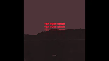 Nav - Ten Toes Down (TTD)