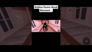 Roblox Doors Noob Moment shorts roblox doors