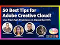 50 best tips for adobe creative cloud  live from san francisco on january 11th