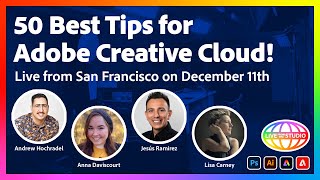 50 Best Tips for Adobe Creative Cloud  Live From San Francisco on January 11th!