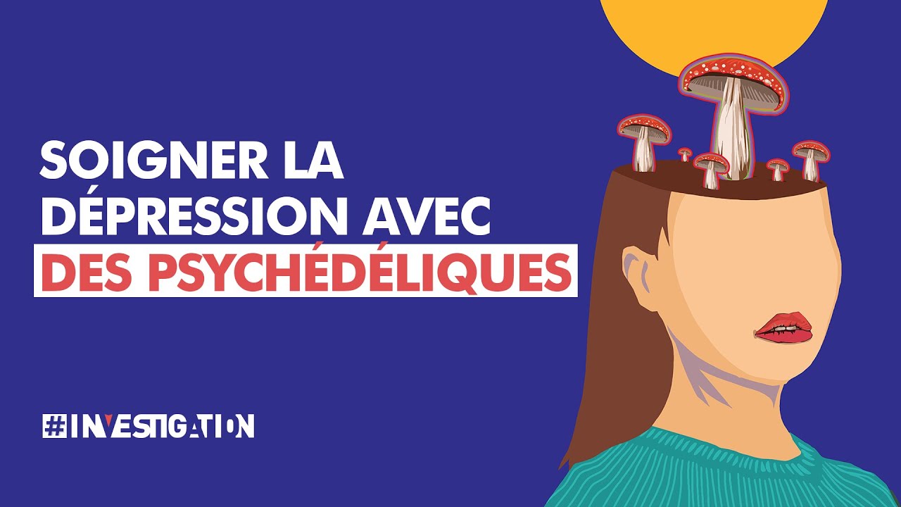 LSD et champignons hallucinogènes : le remède ultime contre la dépression ? | #Investigation