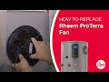 How to Replace a Rheem® Proterra® Fan