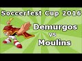 Soccerfest cup 2016 3  demurgos vs moulins