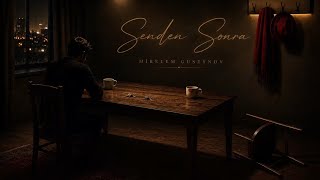 Mirelem Guseynov - Senden Sonra 