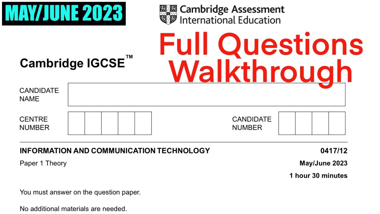 ICT iGCSE full theory paper 1 walkthrough 0417/12 May/June 2023 revision under 49min