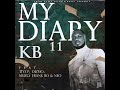 KB Ft Tiye P, Dizmo, Muzo, Frank Ro & Neo  My Diary 11 (Official Audio)