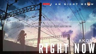 Right Now （Na Na Na) - Akon【ENG動態歌詞Lyrics】