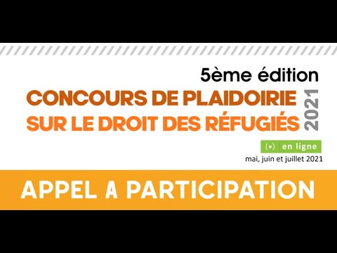 APPEL À PARTICIPATION : Concours de Plaidoirie sur le Droit des Réfugiés [5ème édition]