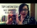 Books I Finally Want to Read 2017 | Top 5 Wednesday