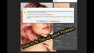 how to fix photoshop graphic error and oil painting error  fix the Oil Paint Filter in Photoshop CC