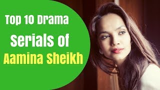 Top 10 Drama Serials Of Aamina Sheikh | T10PP