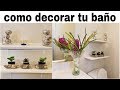 IDEAS PARA DECORAR TU BAÑO ELEGANTE CON POCO DINERO💵💰