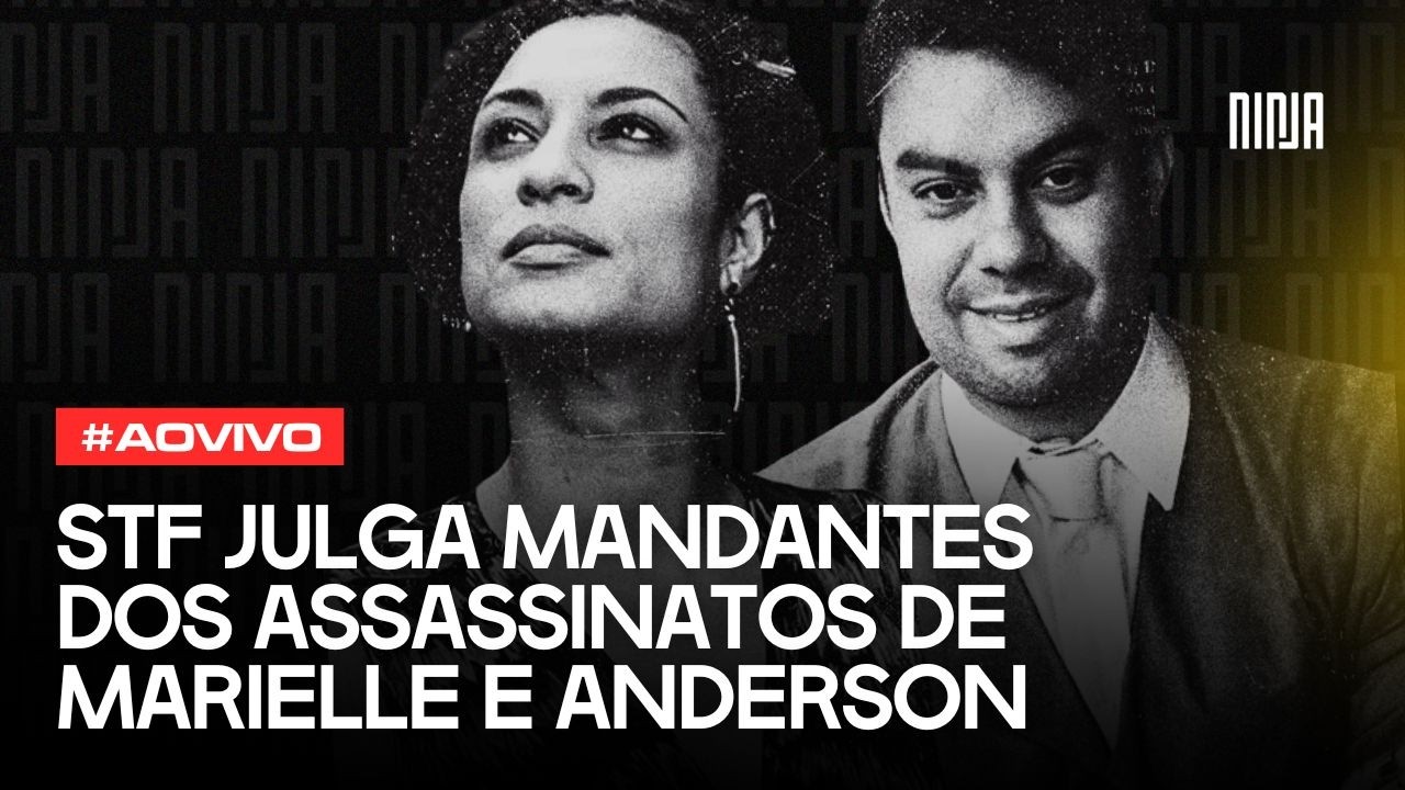 🔥AGORA: STF JULGA MANDANTES DOS ASSASSINATOS DE MARIELLE E ANDERSON🔥