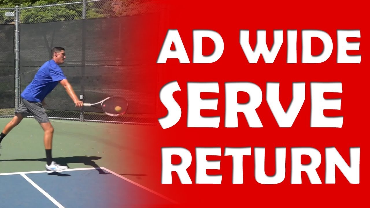 Ad Wide Return | FIRST SERVE RETURN - YouTube