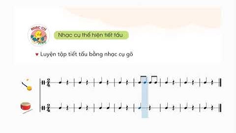Nhạc cụ thể hiện tiết tấu  - Chủ đề 5 Âm nhạc lớp 4 Cánh Diều