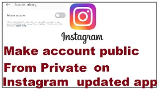 If you want to revert back your instagram account from private public
again click on the settings option updated app and then privac...