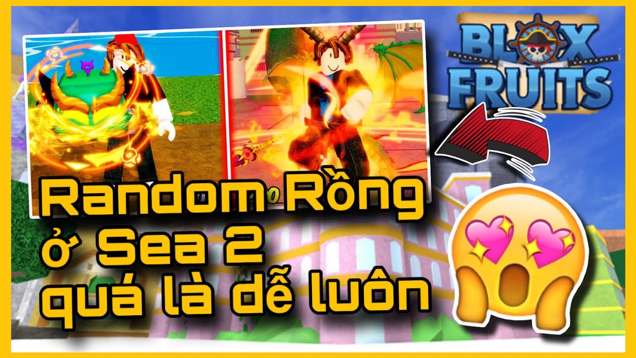 Random trong Blox Fruits cho đến khi có Rồng ở Sea 2 | HM Tin Game ...