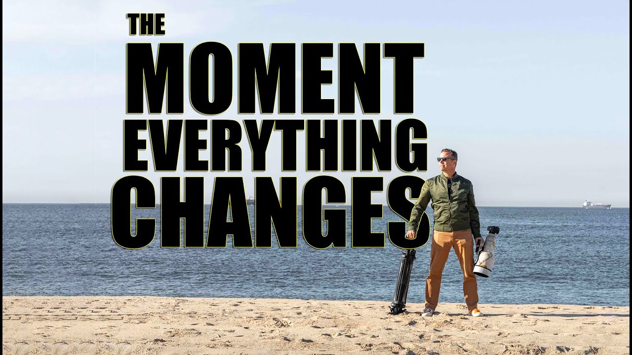 The Moment Everything Changes YouTube
