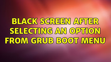 Ubuntu: Black screen after selecting an option from grub boot menu