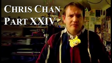 Chris Chan: A Comprehensive History - Part 24