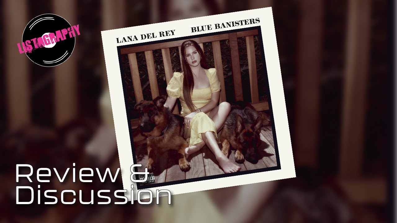 Lana Del Rey Blue Banisters Review & Discussion YouTube