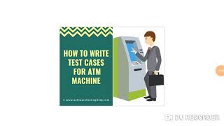 Test cases for ATM Machine
