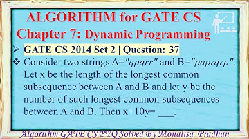 GATE CS 2014 Set 2 | Q37: Consider two strings A="qpqrr" and B="pqprqrp". Let x be the length of the