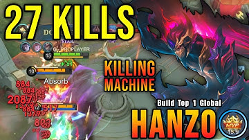 27 Kills!! Insane Damage Hanzo 100% Killing Machine!! - Build Top 1 Global Hanzo ~ MLBB