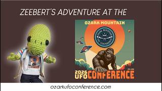 Zeeberts Adventure at the 2026 Ozark Mountain UFO Conference 2
