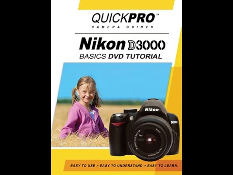 Nikon D3000 Basics CH06 Instructional Guide by QuickPro Camera Guides