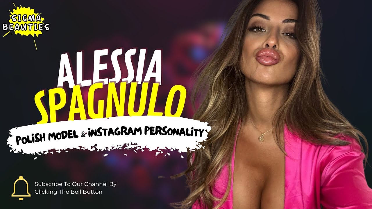 Social Media Personality & Italian Model - Alessia Spagnulo | Biography
