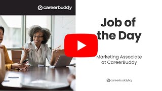 CareerBuddy | Job of The Day | Marketing Associate at CareerBuddy