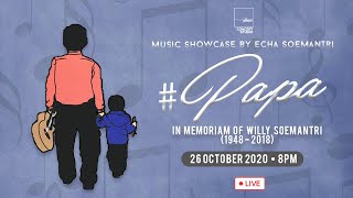 #Papa | In Memoriam Willy Soemantri | October 28, 2020