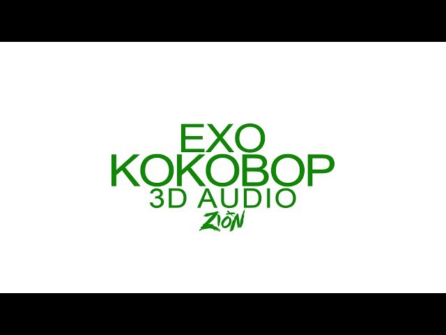 EXO(엑소) - Ko Ko Bop (3D Audio Version) class=
